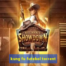 kung fu futebol torrent